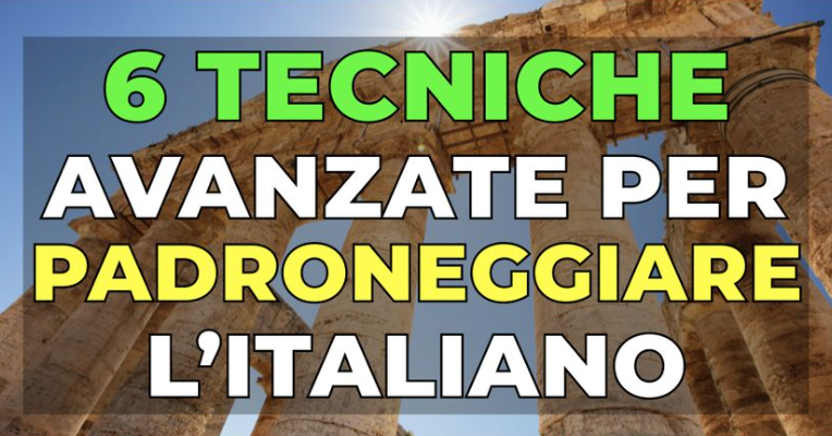 Bonus 2 — 6 tecniche per padroneggiare l'italiano